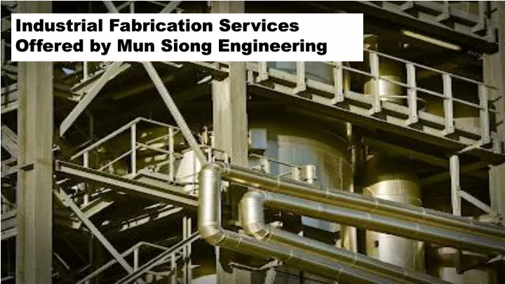 industrial fabrication services offered