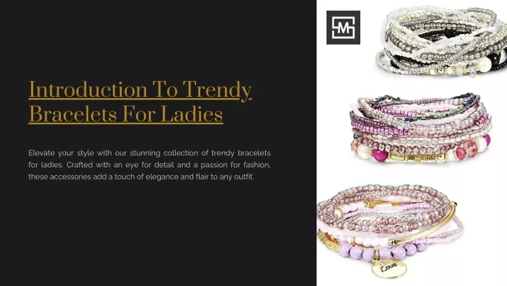 introduction to trendy bracelets for ladies