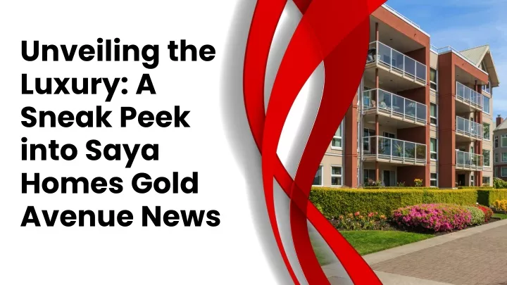 unveiling the luxury a sneak peek into saya homes