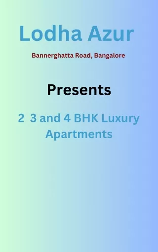 PPT - Luxe Living at Lodha Azur Bangalore PowerPoint Presentation, free ...