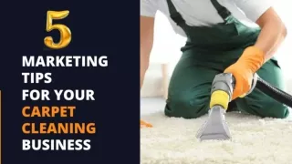 5 Marketing tips for your carpet cleaning business