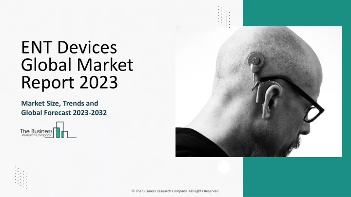 ent devices global market report 2023