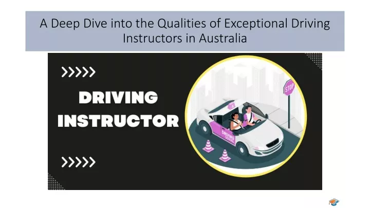 a deep dive into the qualities of exceptional driving instructors in australia