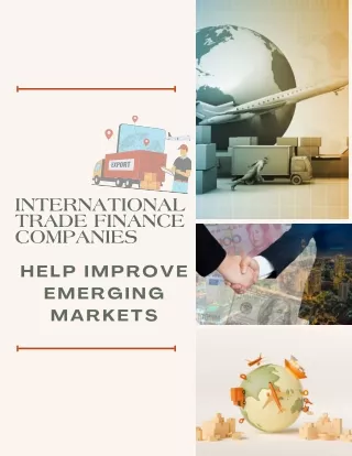 International Trade Finance Companies: Empowering Emerging Markets