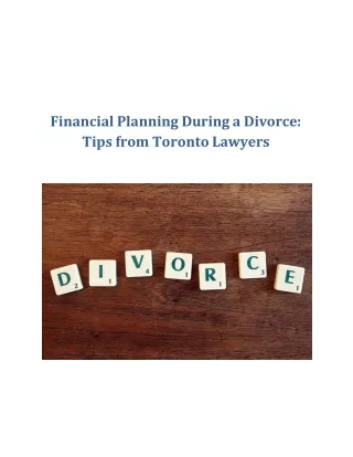 Financial Planning During a Divorce Tips from Toronto Lawyers
