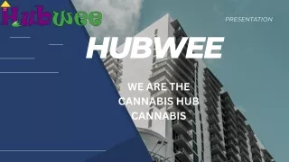 Hubwee(WE ARE THE CANNABIS HUB)