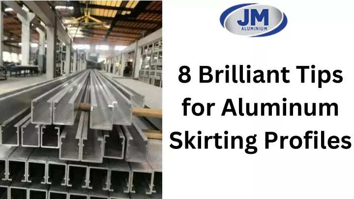 8 brilliant tips for aluminum skirting profiles