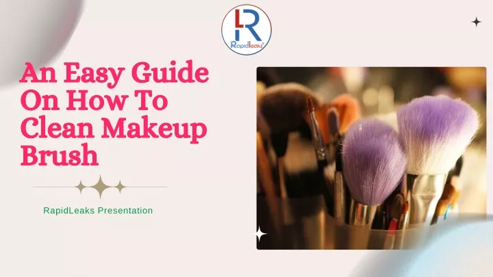 an easy guide on how to clean makeup brush