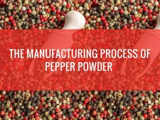 Manufacturing process of pepper powder