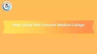 Exploring the Benefits Holy Family of Red Crescent Medical College