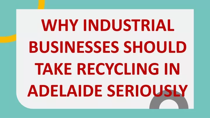 why industrial businesses should take recycling