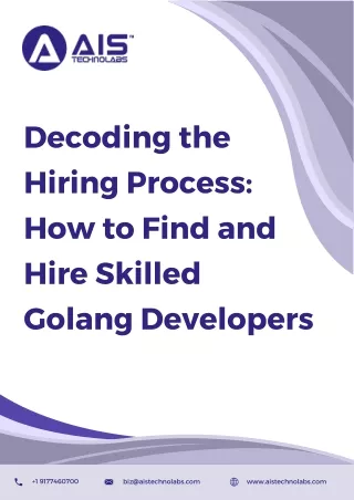 Decoding the Hiring Process: How to Find and Hire Skilled Golang Developers