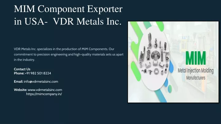 mim component exporter in usa vdr metals inc