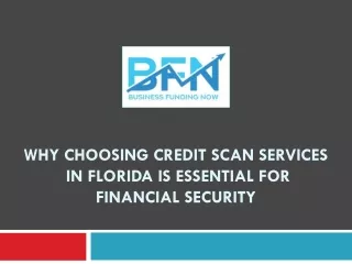 Why Choosing Credit Scan Services in Florida is Essential for Financial Security