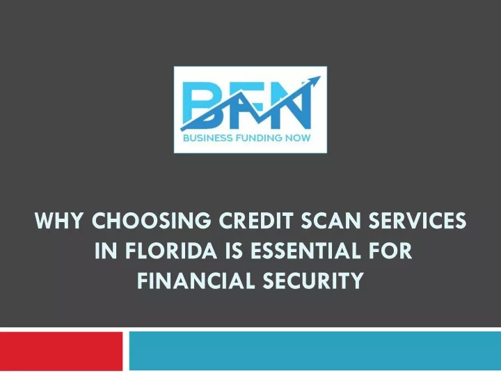 why choosing credit scan services in florida is essential for financial security