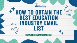 How to obtain the best Education Industry Email list