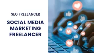 Social Media Marketing Freelancer: Maximizing Your Online Presence