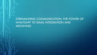 streamlining communication the power of whatsapp to email integration and archiving