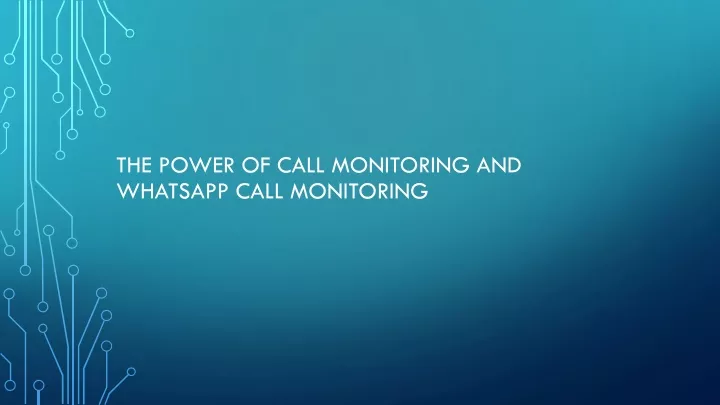 the power of call monitoring and whatsapp call