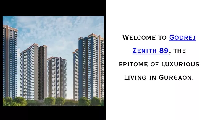 welcome to godrej zenith 89 the epitome