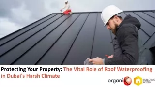 The Vital Role of Roof Waterproofing in Dubai's Harsh Climate