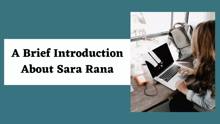 a brief introduction about sara rana