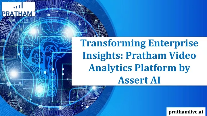 transforming enterprise insights pratham video analytics platform by assert ai