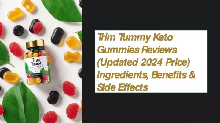 t rim tummy keto gummies reviews updated 2024