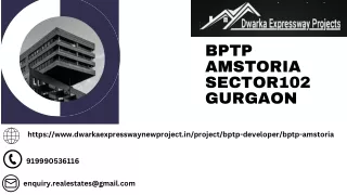 BPTP Amstoria Sector 102 Gurgaon