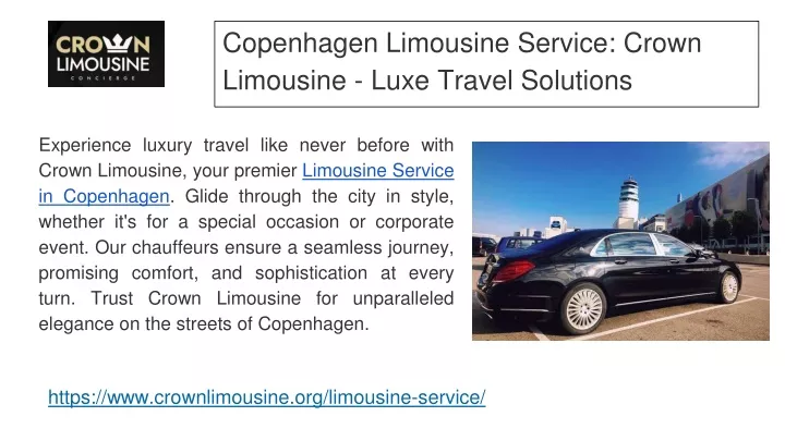 copenhagen limousine service crown limousine luxe travel solutions