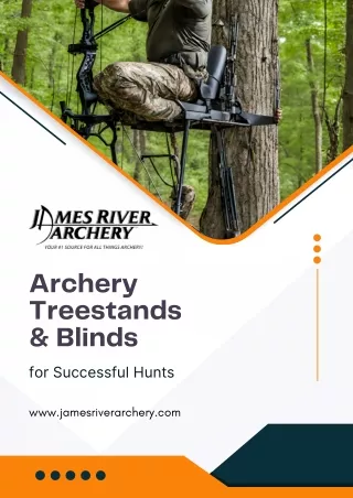 Visit James River Archery to View Archery Treestands, Blinds, and Accessories.