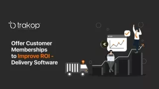 Offer Customer Memberships to Improve ROI – Delivery Software