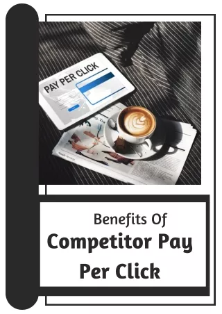 Benefits Of Competitor Pay Per Click