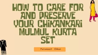 How to Care for and Preserve Your Chikankari Mulmul Kurta Set