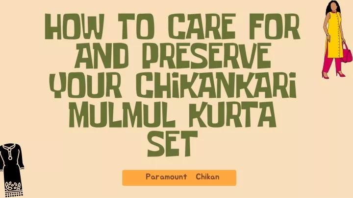 how to care for and preserve your chikankari