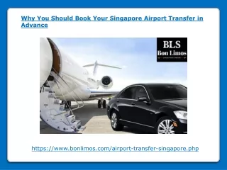 Why You Should Book Your Singapore Airport Transfer in Advance