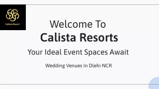 Wedding Venues In Delhi NCR | Calista Resorts