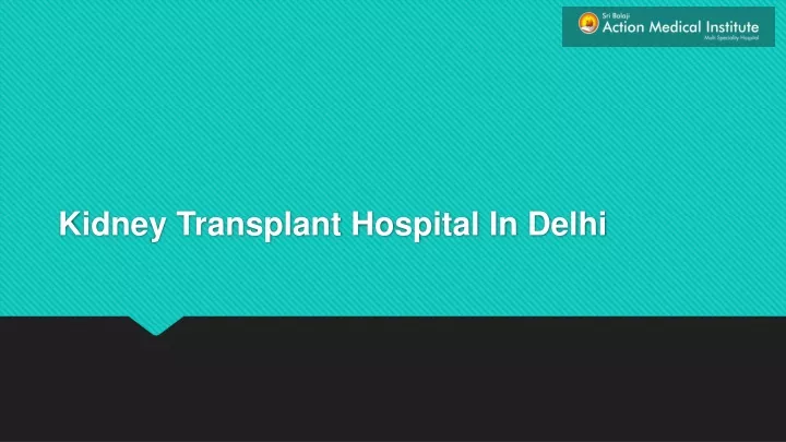kidney transplant hospital in delhi