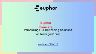 Euphor Skincare: Introducing Our Refreshing Solutions for Teenagers' Skin