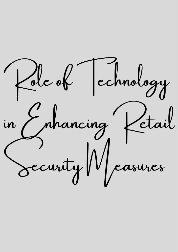 role of technology in enhancing retail security