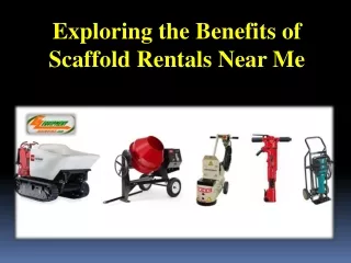 Exploring the Benefits of Scaffold Rentals Near Me