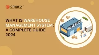 What is Warehouse Management System – A Complete Guide 2024