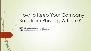 How to Keep Your Company Safe from Phishing