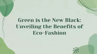 Dress Green, Feel Good The Benefits of Eco-Fashion