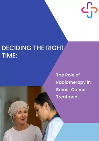 Deciding the Right Time The Role of Radiotherapy in Breast Cancer Treatment