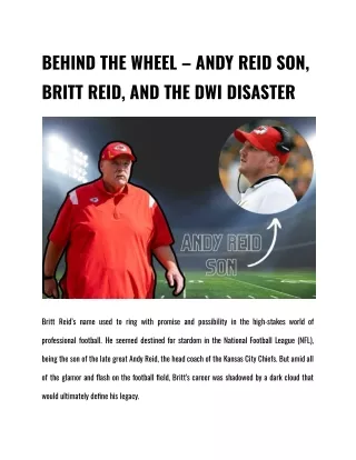 BEHIND THE WHEEL – ANDY REID SON, BRITT REID, AND THE DWI DISASTER