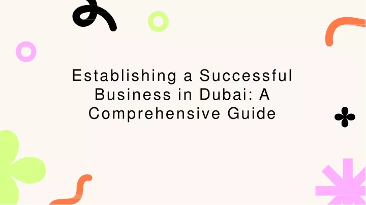 establishing a successful business in dubai a comprehensive guide