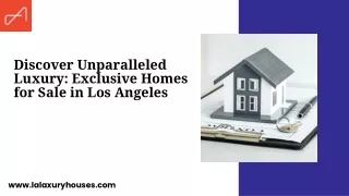 Discover Unparalleled Luxury Exclusive Homes for Sale in Los Angeles
