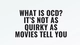 what is ocd it s not as quirky as movies tell you