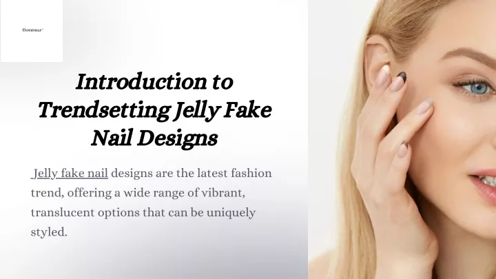 introduction to trendsetting jelly fake nail